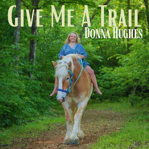 Give Me a Trail album cover