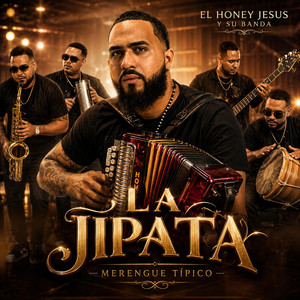 La Jipata by El Honey Jesus Bachata