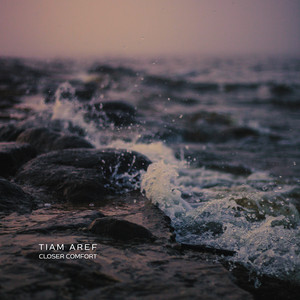 Closer Comfort by Tiam Aref