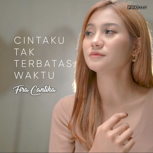 Fira Cantika - Cintaku Tak Terbatas Waktu
