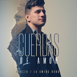 Angelo y La Swing Band - Cuerdas de Amor