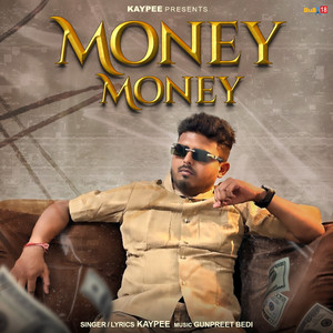 Money Money by Kaypee