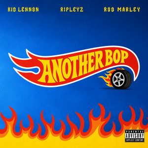 Another Bop by Kid Lennon, Rod Marley, Ripleyz