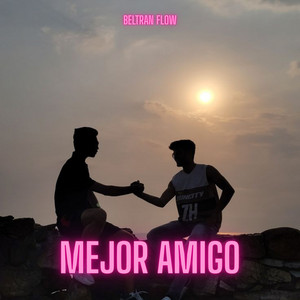 mejor amigo by Beltran flow