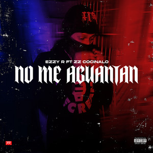 No me aguantan by Ezzy R, Espinosa, Zz Cocinalo