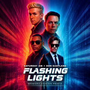 Flashing Lights - Memory Design Remix by Saturday AM, Don Eastland, Memory Design