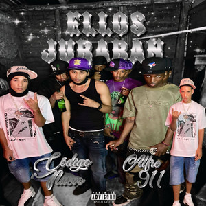 ELLOS JURABAN by Codigo Nuevo Oficial, Alfre 911