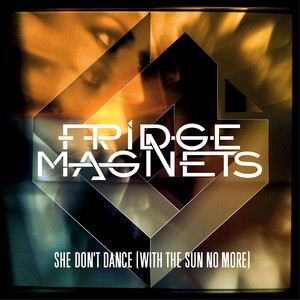 She Don't Dance (With The Sun No More) - Rido Remix by Fridge Magnets, Rido