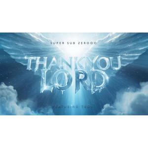 Super Sub Zerooo - Thank you Lord (feat. Troi)