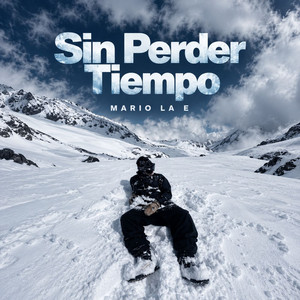 Sin Perder Tiempo by Mario La E