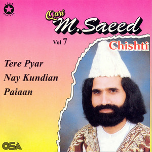 Qari M. Saeed Chishti - Tere Pyar Nay Kundian Paiaan