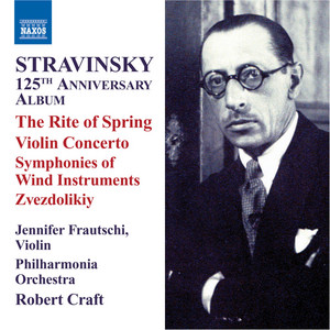 Stravinsky: 125th Anniversary Album: The Rite of Spring - Violin