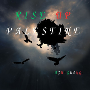 RISE UP PALESTINE by AgungWangi