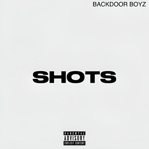 Shots by Backdoor Boyz