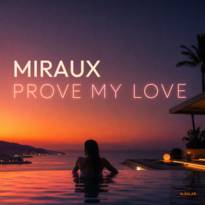 Prove My Love