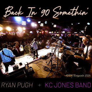 Back In '90 Somethin' by Ryan Pugh, KC Jones Band