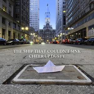 The Ship That Couldn't Sink by Cheer Up Dusty