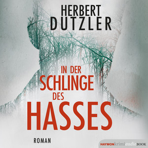 In der Schlinge des Hasses (Roman)