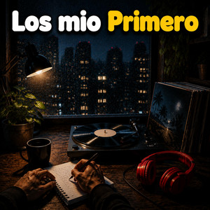 Los mio Primero by Dari One