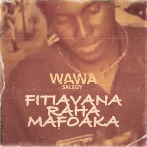 Wawa Salegy - Fitiavana Raha Mafoaka