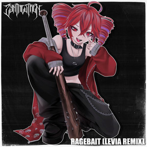 Ragebait - Levia Remix by Zynthesiren, Kasane Teto, Levia