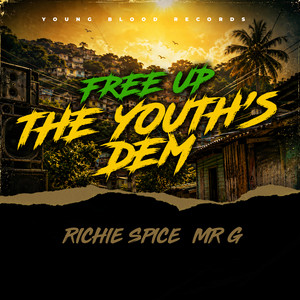 Free up Di Youth's Dem by Richie Spice, Mr. G