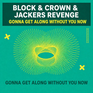 Jackers Revenge — Gonna Get Along Without You Now (2026)