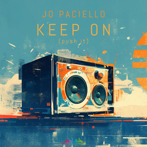 Keep On (Push It) by Jo Paciello