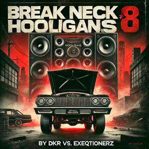 EXEQTIONERZ - Break Neck Hooligans #8 (Millennium Set) (feat. DKR)