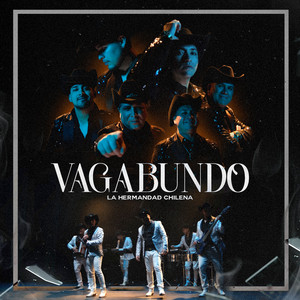 Vagabundo by LA HERMANDAD CHILENA