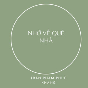 TRAN PHAM PHUC KHANG - NHỚ VỀ QUÊ NHÀ (Acoustic)