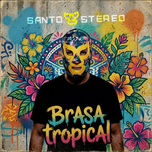 Brasa Tropical by Santo Stereo