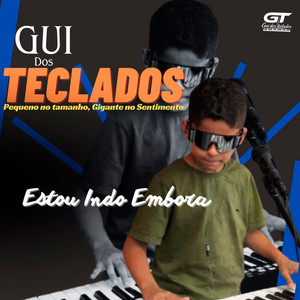 Gui dos Teclados - Estou Indo Embora