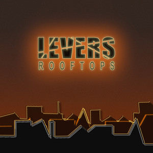 Rooftops by Levers