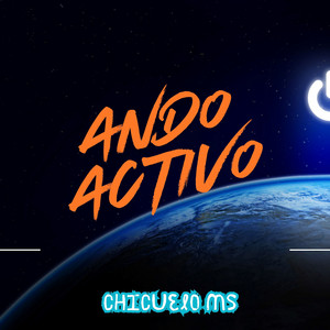 Ando Activo by Chicuelo Ms