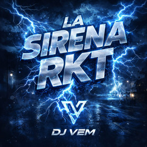 La Sirena Rkt by DJ VEM