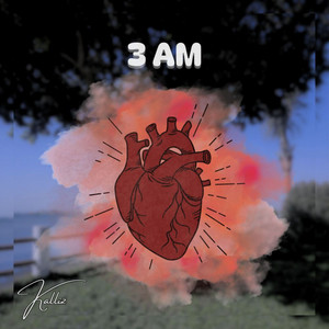 3 AM by Kalliz