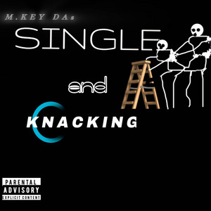 M.KEY DAS - Single and Knacking