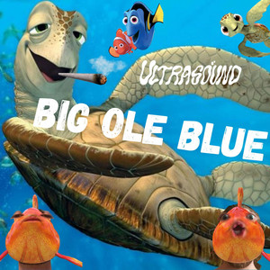 BIG OLE BLUE by ULTRASOUND