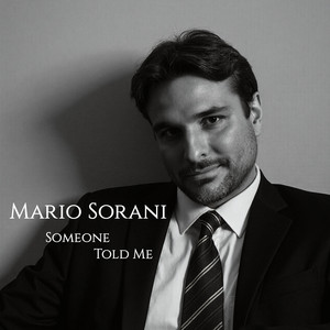 Someone Told Me by Mario Sorani