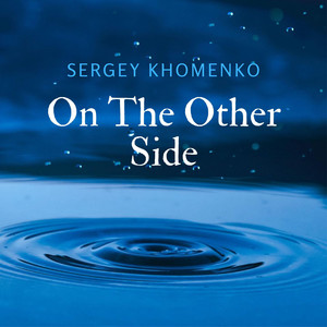 Sergey Khomenko — On the Other Side