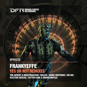 Yes Or Not - The Advent & Industrialyzer Remix by Frankyeffe