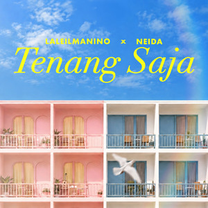 Tenang Saja by Neida, Laleilmanino