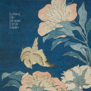 Letting Up Despite Great Faults | Spotify