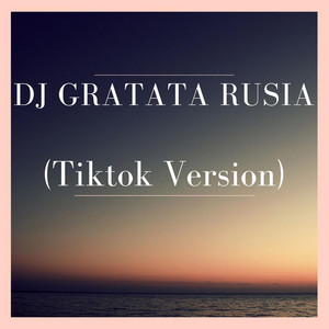 Dj Gratata Rusia (Tiktok Version)