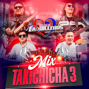 Los taquilleros del amor - Mix Takichicha 3