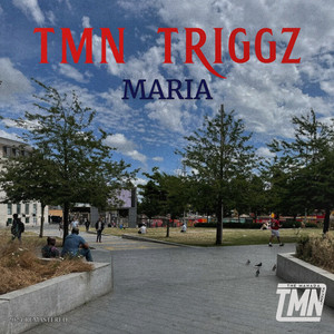 Maria by TMN TRIGGZ