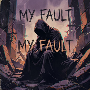 My Fault by Zayde Velocty
