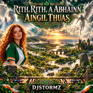 Rith, Rith, a Abhainn — Aingil Thuas by DJSTORMZ