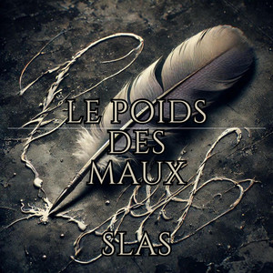 Slas - Ma Force et Ma Tristesse